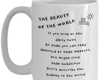 Peter Mayer Beauty of the World Mug • Headlines Don't Describe the Beauty • Inspirational Poetry Coffee Cup