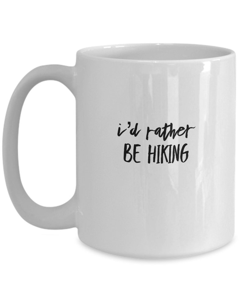 I'd Rather Be Hiking Mug for Hikers Hobbies Gift Etsy