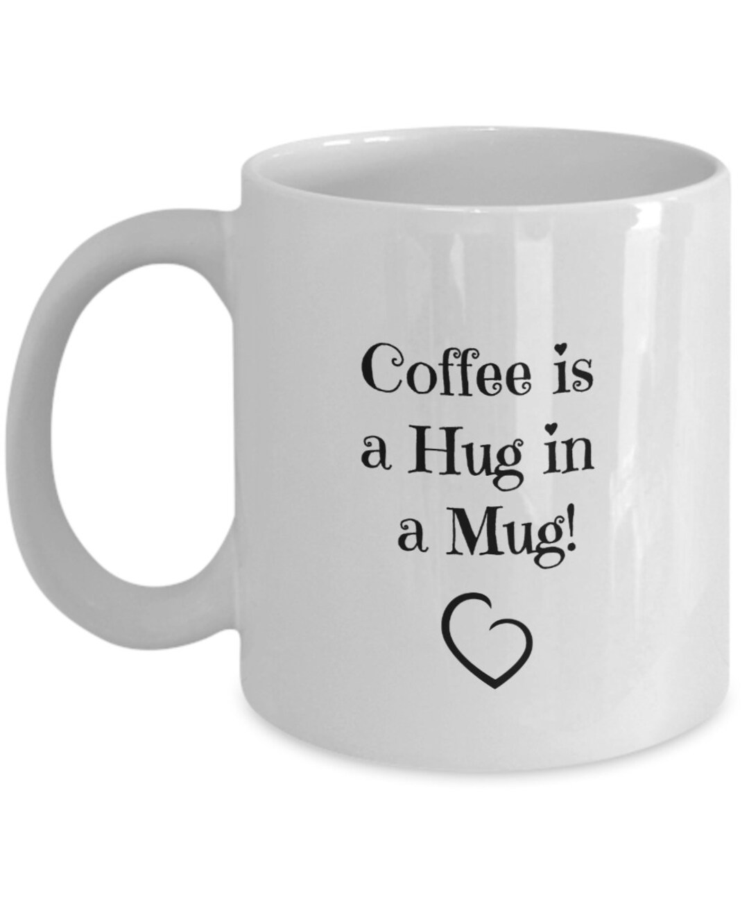 Coffee is a Hug in a Mug Novelty Gift Mug Cute Coffee Mugs Etsy