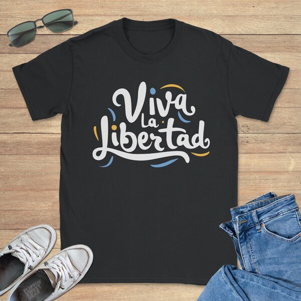 Viva La Libertad Javier Milei Graphic Tee Shirt, Viva La Libertad Sweatshirt, Javier Milei Hoodie, Sizes S-5XL