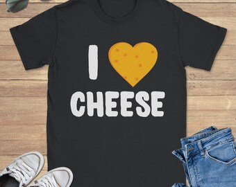 I Love Cheese Graphic Tee Shirt, Funny Sweatshirt, Sarcastic Hoodie, Sizes S-5XL