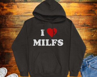 I Love Milfs Hoodie - Etsy