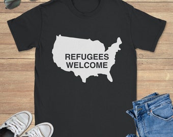 Refugees Welcome USA Graphic Tee Shirt, Funny Sweatshirt, Cool Hoodie, Sizes S-5XL
