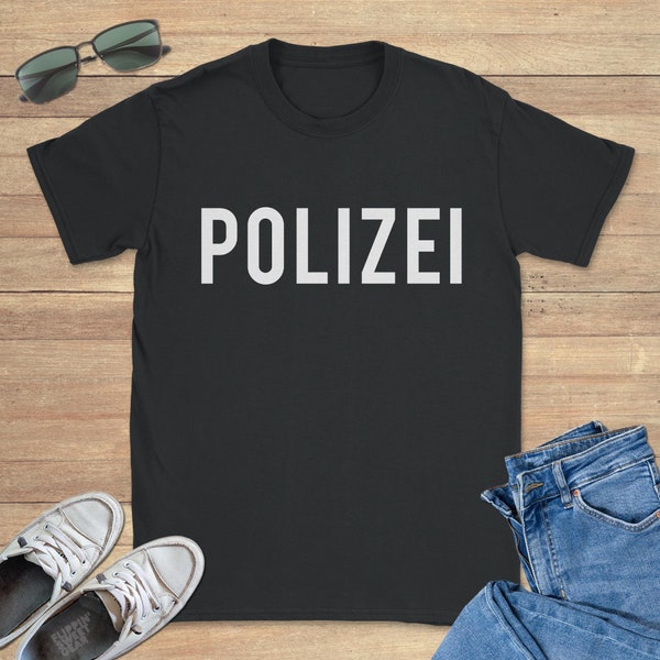 German Polizei Graphic Tee Shirt, Funny Sweatshirt, Sarcastic Hoodie, Sizes S-5XL