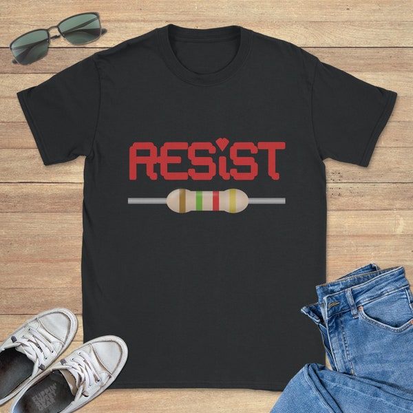 Resist Resistor Graphic Tee Shirt, Funny Sweatshirt, Cool Hoodie, Sizes S-5XL