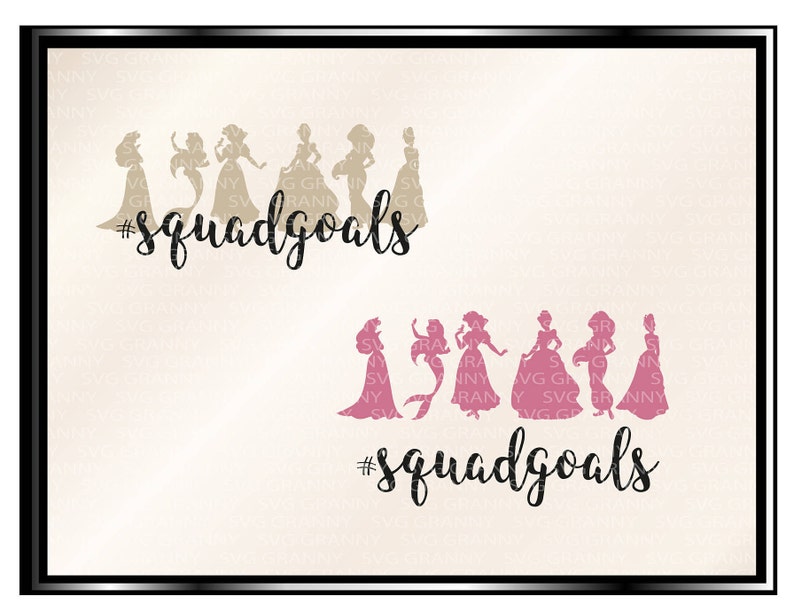 Download Princess Squadgoals Svg Silhouette Cut Files Squad Goals Svg Princess Svg Cricut Cut Files Squad Goals Clip Art Art Collectibles Vermontorganics Com