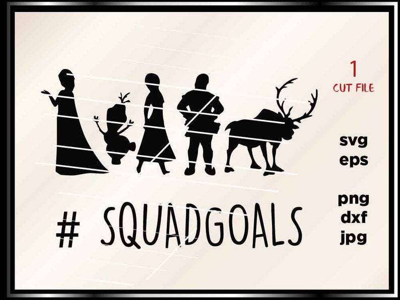 Download Squadgoals Frozen elsa olaf svg Png jpg dxf Layered Cut | Etsy