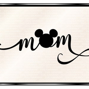 Mouse MOM, SVG DXF Png Layered Cut File Cricut Designs Silhouette Cameo Party Supply Decorations Vinyl Decal Heat Transfer Iron on