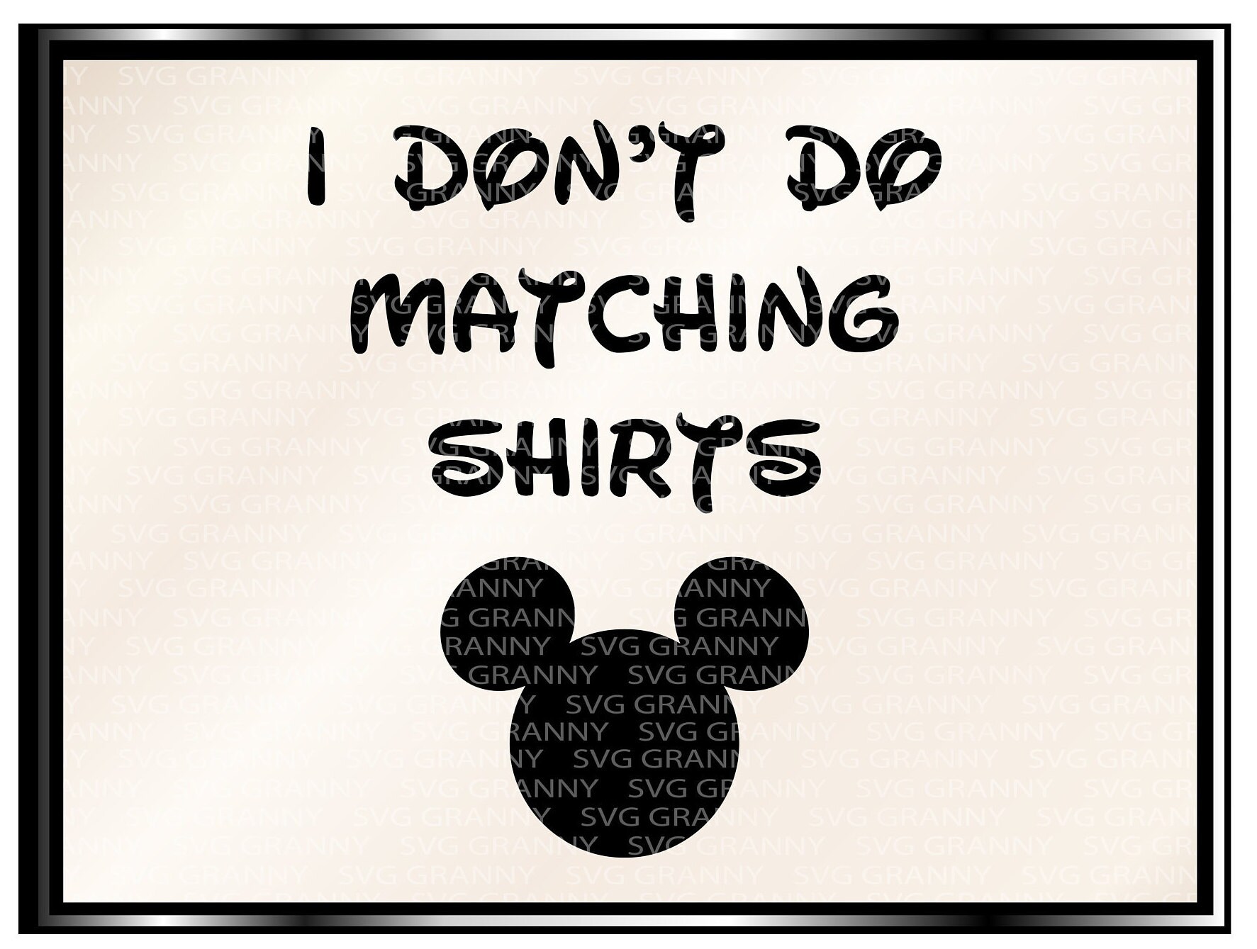Download I Don T Do Matching Shirts Disney Family Shirt Design Svg Mickey Mouse Cameo Party Supply
