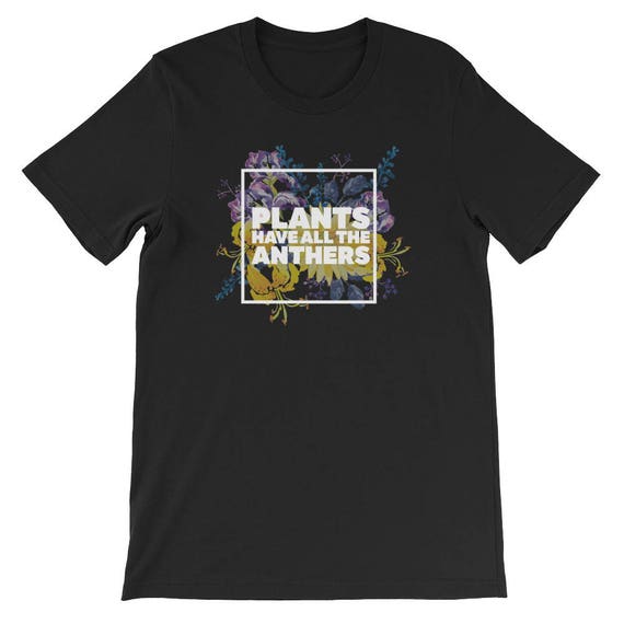 Plants Have All the Anthers Shirt Funny Botany Joke Gift for Etsy