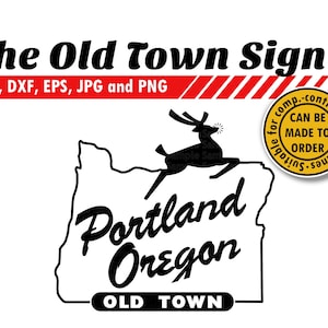 May include: Black and white silhouette of a deer jumping over the outline of the state of Oregon. The text "Portland Oregon" is written in a stylized font below the deer. The text "Old Town" is written in a smaller font below the state outline. A yellow circle with black text reads "Suitable for comp.-controlled machines CAN BE MADE TO ORDER".