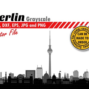May include: Black and white silhouette of the Berlin skyline, including the Brandenburg Gate, the Reichstag Building, and the Berlin TV Tower. The text "Berlin Grayscale" is at the top of the image, and the text "SVG, DXF, EPS, JPG and PNG Vector File" is below the skyline. A yellow circle with the text "Suitable for comp.-controlled machines CAN BE MADE TO ORDER" is in the upper right corner of the image.