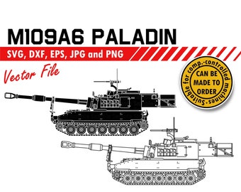 M109A6 Paladin Howitzer Svg, Dxf, Eps, Jpg, Png File. Military Vehicle Silhouette Vector Cutting File. Army Veteran DIY Gift Sign Design