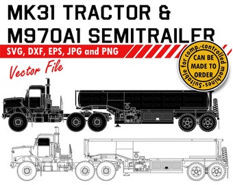 MTVR MK31 Tractor & M970A1 Semitrailer Svg, Dxf, Eps, Jpg, Png File. Aircraft Refuel Tank for Cutting and Printing. DIY Gift, Plaque Design.