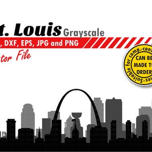 May include: A black and white silhouette of the St. Louis skyline, including the iconic Gateway Arch. The text "St. Louis Grayscale" is at the top of the image. The text "SVG, DXF, EPS, JPG and PNG Vector File" is below the skyline. A yellow circle with the text "Suitable for comp.-controlled machines CAN BE MADE TO ORDER" is in the upper right corner.