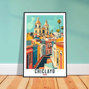 Chiclayo Travel Print Peru Home Decor Chiclayo Wall Art Gift Wall Hanging Art Lover Chiclayo Peruvian Artwork Travel Poster Travel Art Gift