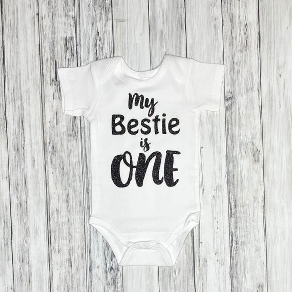 My Bestie is One Bestie Turning 1 Years Old Baby Best Friend  