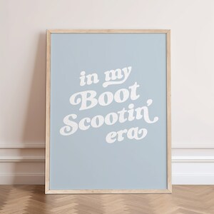 In My Boot Scootin Era Print Blue Coastal Cowgirl Printable Wall Art Blue Cowgirl Aesthetic Western Decor Pastel Blue Cowboy Aesthetic Decor