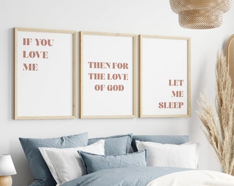 If You Love Then for the Love of God Me Let Me Sleep Above Bed 3 Piece Wall Art, Funny Love Quote Prints Bedroom Wall Art Valentines Gift