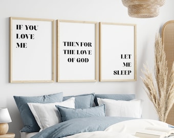 If You Love Me Then For the Love of God Let Me Sleep Above Bed Art, Funny Love Quote Prints Bedroom Wall Art Cheeky Valentines Gift