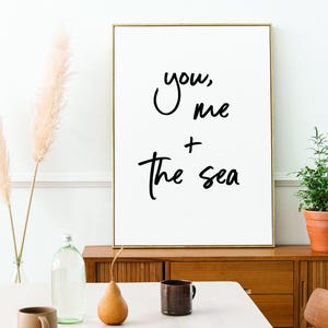 You me and the sea printable quote art, Printable Wall Art, Coastal Wall Art, Gift for Her, Gift for Him, Love Quote, You and Me, Beach Art image 6