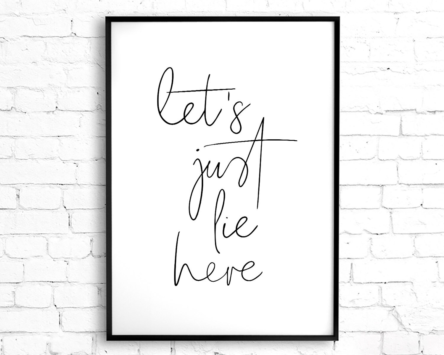 Above Bed Art Digital Poster Let's Just Lie Here Quote Etsy