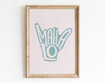 Shaka Printable Wall Art For Eclectic Kids Decor, Mahalo Print, Hang Loose Hawaiian Wall Art Beachy Decor gift for Surfer, Cool Nursery Art