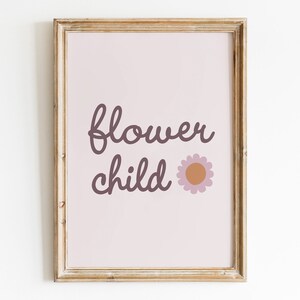 Flower Child Nursery Wall Art Printable Girl Nursery Decor Ideas for Girls Bedroom, Floral Nursery Decor Boho Flower Child Quote Art