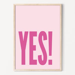 Pink Yes Poster Printable Wall Art, Motivational Wall Art, Fun Wall Art, Indie Room Decor in Pink Eclectic Decor