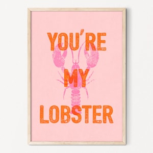 You&#39;re My Lobster Printable Wall Art, Pink Aesthetic Wall Art, Lobster Wall Art, Indie Room Decor, Fun Quote Art