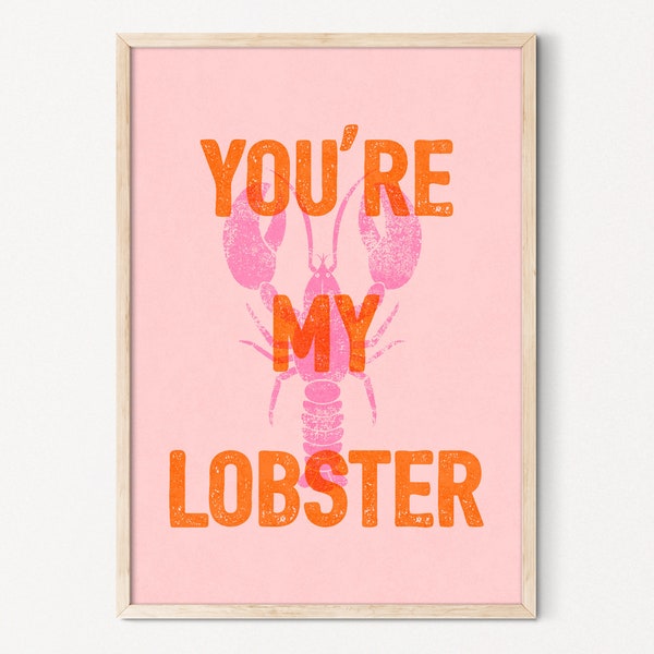 You're My Lobster Printable Wall Art, Pink Aesthetic Wall Art, Lobster Wall Art, Indie Room Decor, Fun Quote Art