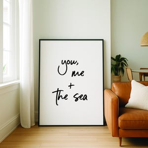 You me and the sea printable quote art, Printable Wall Art, Coastal Wall Art, Gift for Her, Gift for Him, Love Quote, You and Me, Beach Art image 7