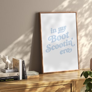 In My Boot Scootin Era Print Blue Coastal Cowgirl Printable Wall Art Blue Cowgirl Aesthetic Western Decor Pastel Blue Cowboy Aesthetic Decor