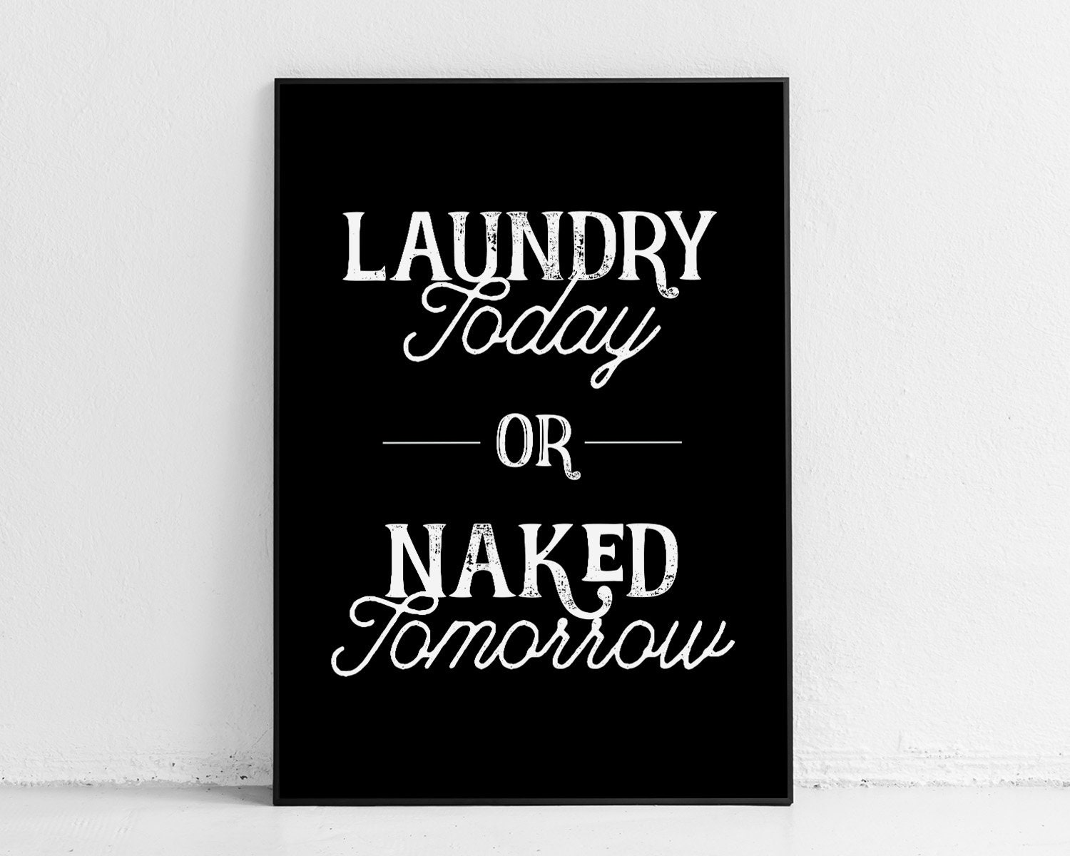 Laundry Today or Naked Tomorrow Laundry Room Sign Vintage | Etsy Australia