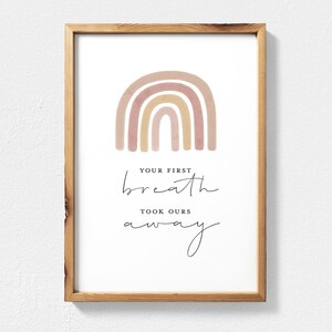 Nursery Quote Art &quot;Your First Breath Took Ours Away&quot; Gift For New Baby Quote Printable Art, Rainbow Baby Printable for Neutral Nursery Decor