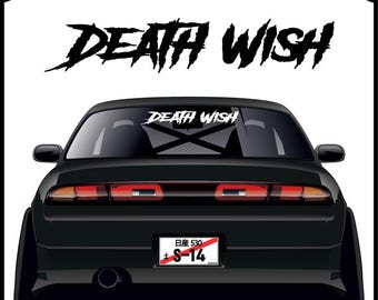 May include: Black car with a rear window decal that says "DEATH WISH" in white letters. The car has a black rear spoiler and a red number plate that says "S-14".