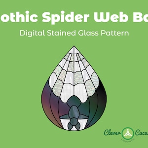 May include: A digital stained glass pattern of a gothic spider web bat. The pattern is in the shape of a teardrop with a black bat in the center and a white spider web in the background. The text "Gothic Spider Web Bat" and "Digital Stained Glass Pattern" is at the top of the image. The text "Clever Cucumber Creative Co." is at the bottom of the image.