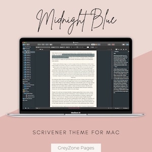 May include: A screenshot of a Mac computer displaying a dark blue Scrivener theme called "Midnight Blue" by GreyZone Pages. The screen shows a sample text document with a title and a body of text.