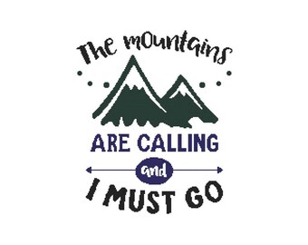 The Mountains Are Calling and I Must Go ~ Saying ~ Counted Cross Stitch PDF Pattern