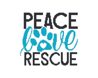 Peace Love Rescue ~ Cat / Dog / Pet / Rescue Saying ~ Counted Cross Stitch PDF Pattern