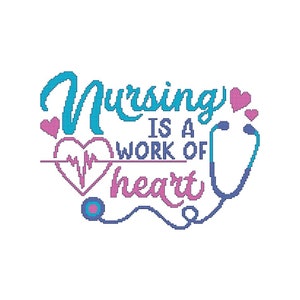 Nursing Is A Work Of Heart, Nurse, Doctor, Saying, Counted Cross Stitch, PDF, Pattern, Cross Stitch Wonders, Download, Work, Cross Stitch
