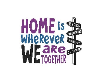 Home Is Wherever We Are Together Counted Cross Stitch PDF Pattern