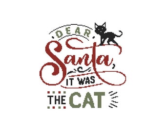 Dear Santa It Was The Cat Counted Cross Stitch PDF Pattern