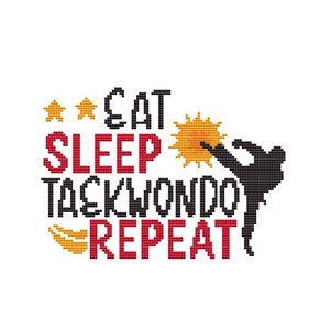 May include: A red, black, and yellow graphic with the text "Eat Sleep Taekwondo Repeat" and a silhouette of a person doing a taekwondo kick.