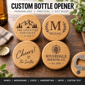 May include: Four round wooden bottle openers with custom laser-engraved designs. The top left features a mountain scene with text "THE ADVENTURE CONTINUES Est. 2024". The top right shows a monogram "M" with "MICHAEL". Bottom left says "Cheers!" with a heart and "The Smiths". Bottom right displays a hop logo with "RIVERDALE BREWING CO. Est. 2019".