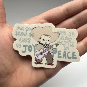 For you shall go out in JOY and be lead forth in PEACE | Waterproof Christian sticker | Laptop sticker water bottle sticker | bumper sticker