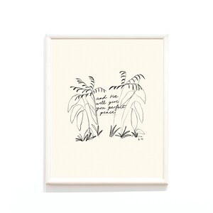 May include: A black and white line drawing of two palm trees with the text "and he will give you perfect peace" in a white frame.