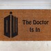 Doctor Who Doormat the Doctor is in Welcome Mat - Etsy