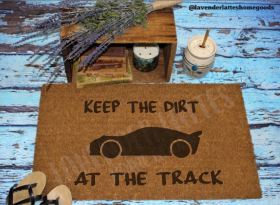 Keep The Dirt At The Track Doormat Racing Welcome Mat Race Etsy