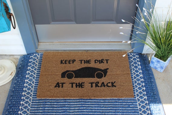 Keep The Dirt At The Track Doormat Racing Welcome Mat Race Car Doormat Housewarming Closing Gift Customized Gift Home Decor